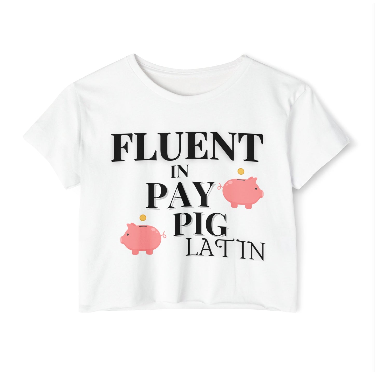 FLUENT IN PAY PIG LATIN